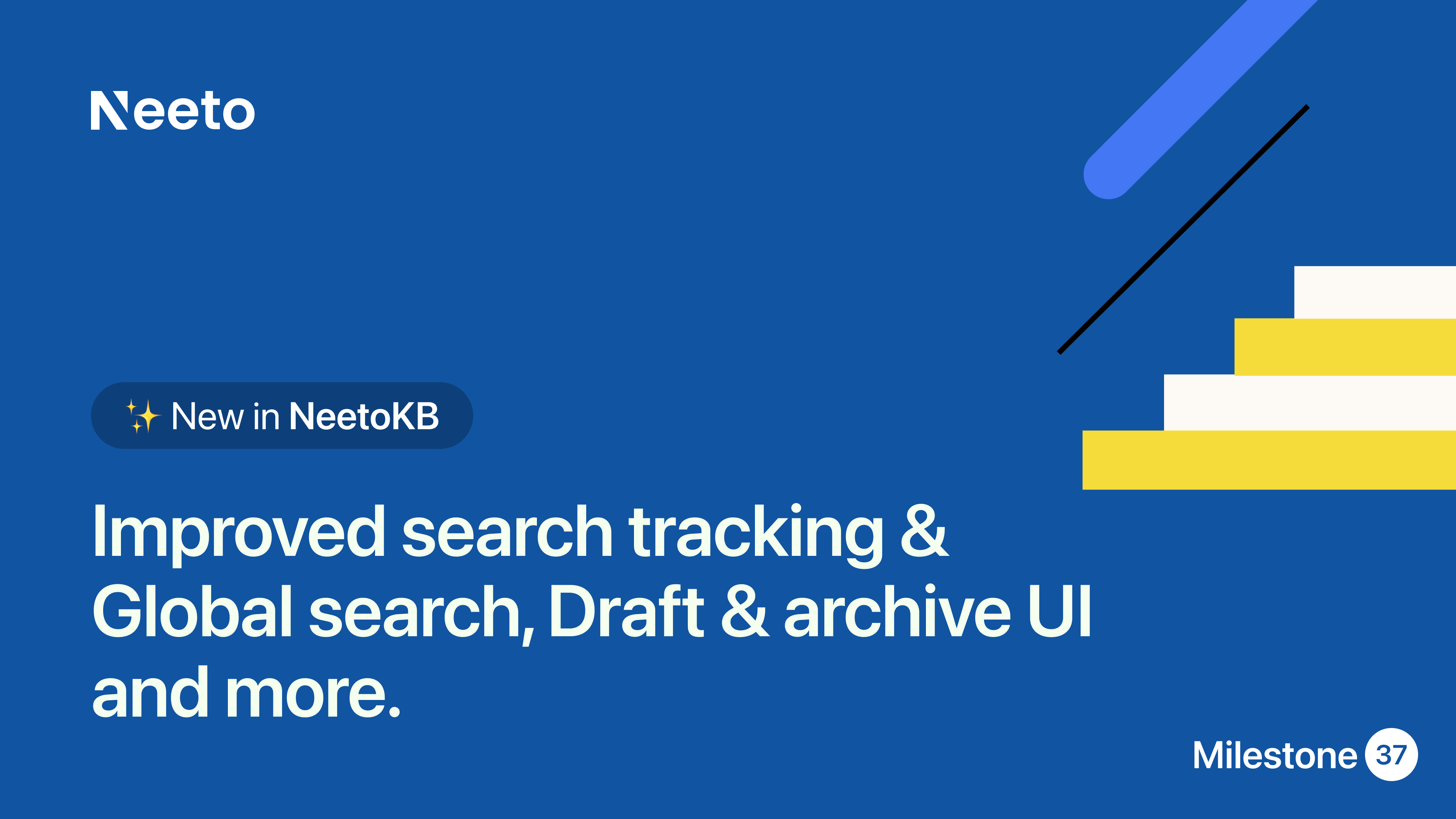 Milestone M37 - improved search tracking & global search, draft & archive UI and more